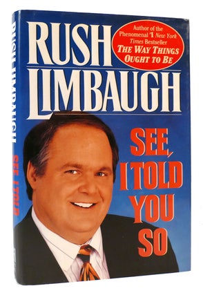 Item #167914 SEE, I TOLD YOU SO. Rush Limbaugh
