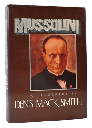 Item #167950 MUSSOLINI A Biography. Denis Mack Smith