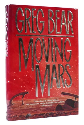 Item #167984 MOVING MARS. Greg Bear