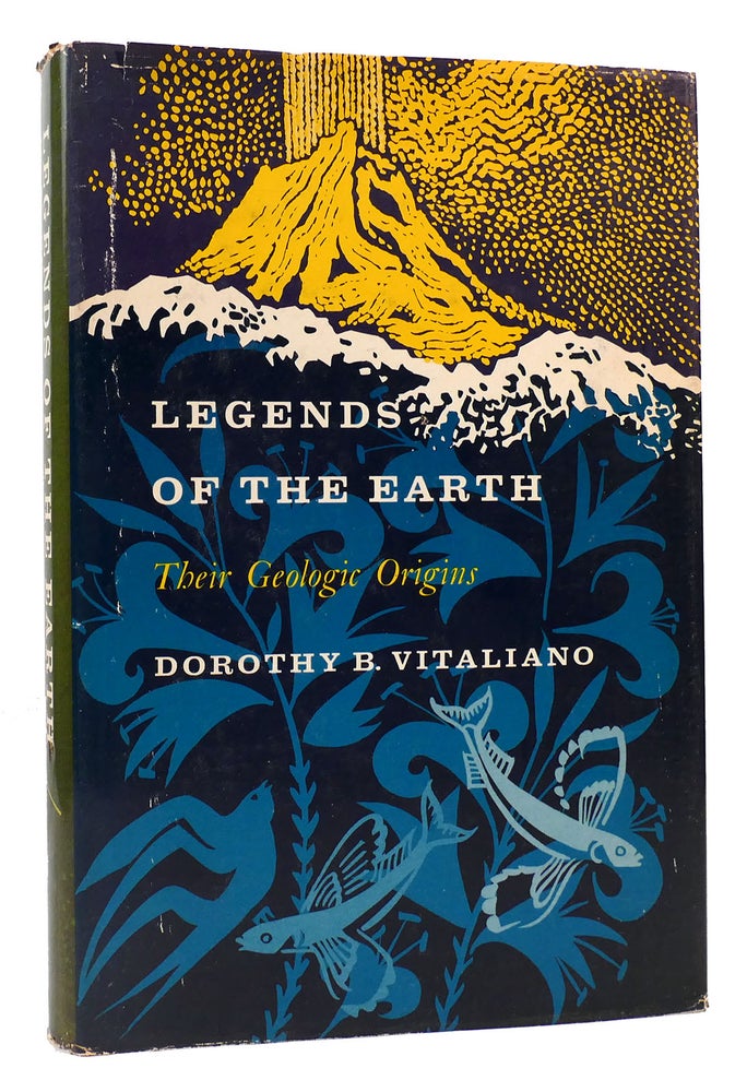Item #168001 LEGENDS OF THE EARTH Their Geologic Origins. Dorothy B. Vitaliano.