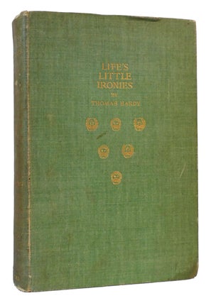 Item #168109 LIFE'S LITTLE IRONIES A Set of Tales with Some Colloquial Sketches Entitled a Few...