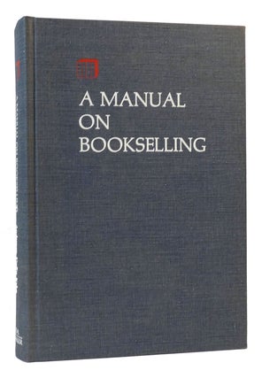 Item #168121 MANUAL ON BOOKSELLING. Charles B. Anderson, Etc
