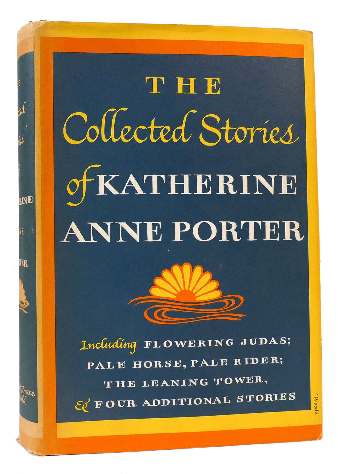 THE COLLECTED STORIES OF KATHERINE ANNE PORTER Flowering Judas