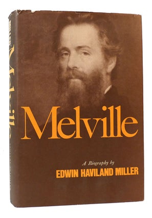 Item #168280 MELVILLE. Edwin Haviland - Herman Melville Miller
