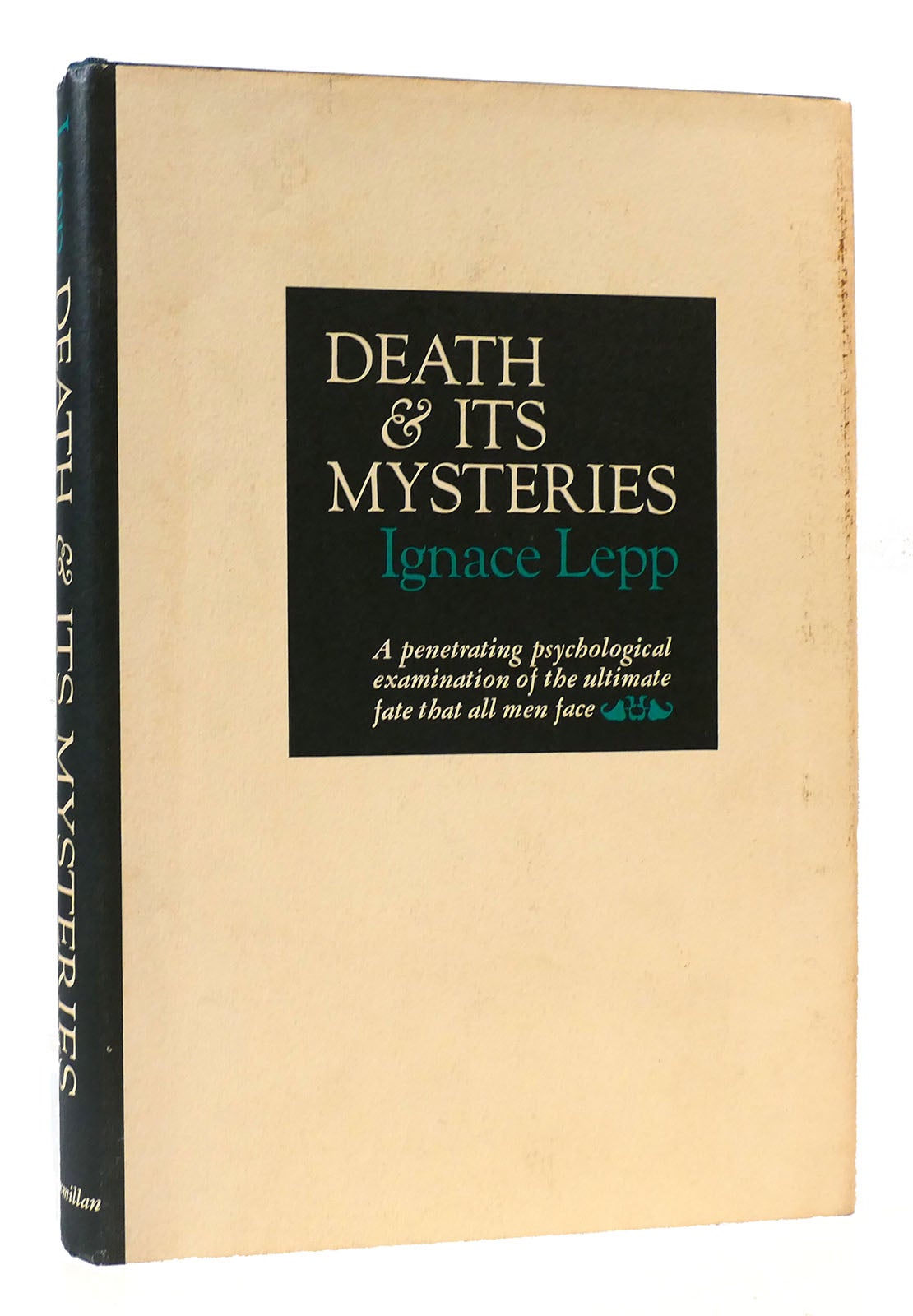 DEATH AND ITS MYSTERIES | Ignace Lepp | First Edition; First Printing
