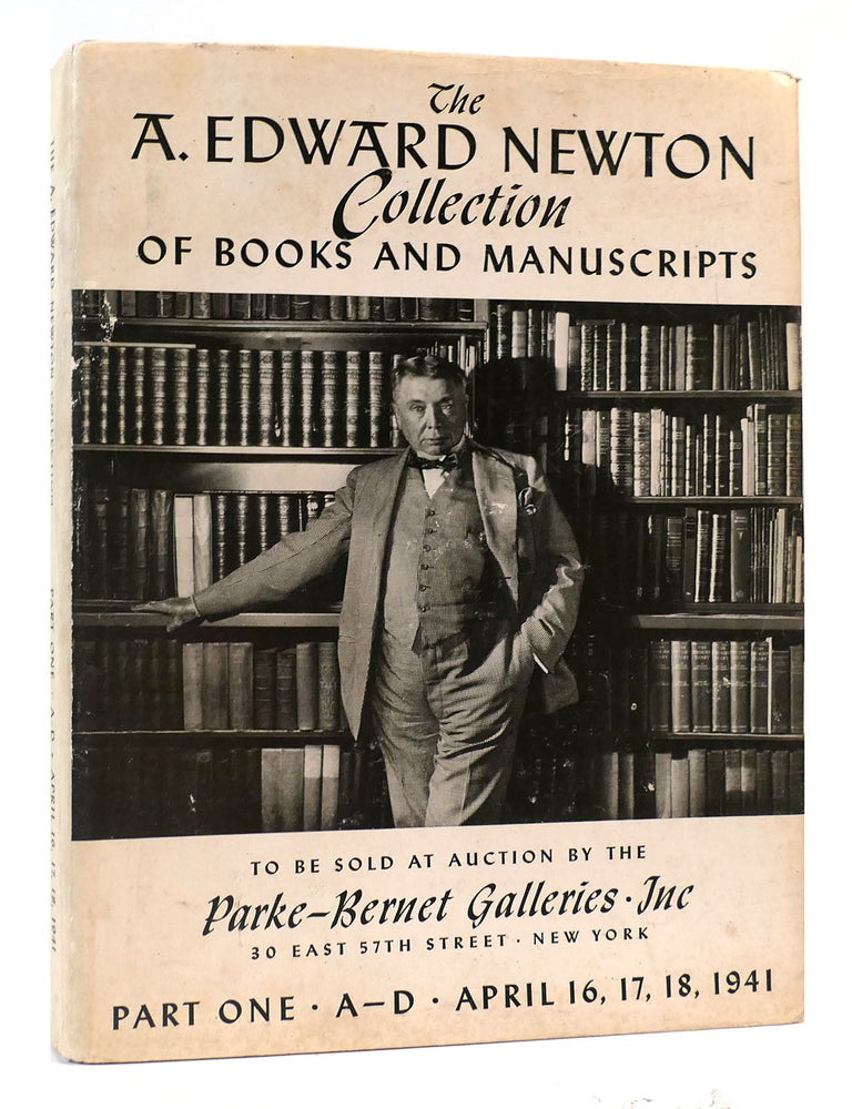 THE A. EDWARD NEWTON COLLECTION OF BOOKS AND MANUSCRIPTS Part One A-D ...