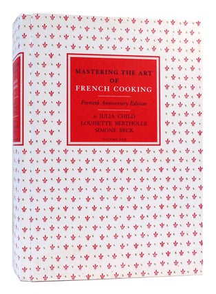 Item #168514 MASTERING THE ART OF FRENCH COOKING 40th Anniversary Edition. Louisette Bertholle...