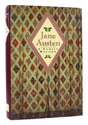 Item #168579 JANE AUSTEN A FAMILY RECORD. William, Richard Arthur Austen-Leigh Jane Austen