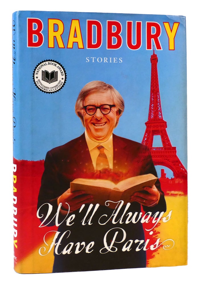 Item #168586 WE'LL ALWAYS HAVE PARIS Stories. Ray Bradbury.