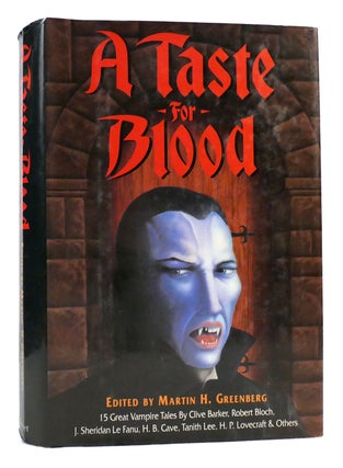 Item #168635 A TASTE FOR BLOOD, FIFTEEN GREAT VAMPIRE NOVELLAS. Martin H. Greenberg