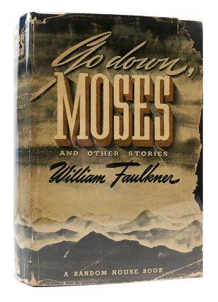 Item #168832 GO DOWN, MOSES. William Faulkner