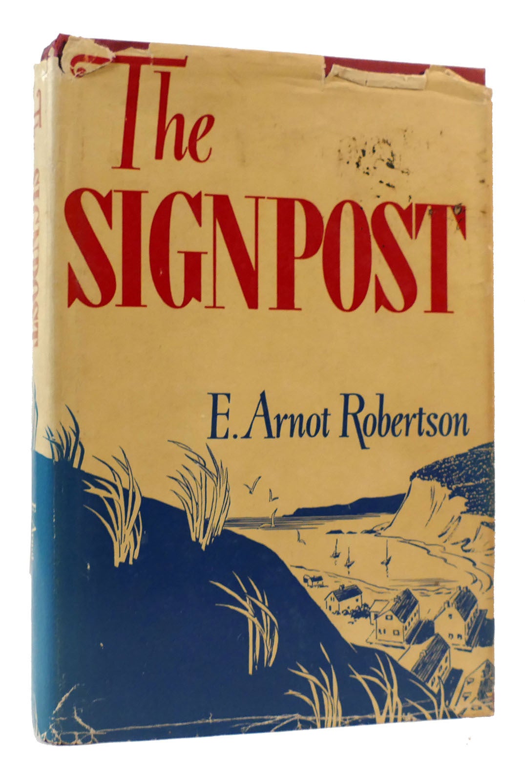 Sign Post Book THE SIGNPOST | E. Arnot Robertson | First Edition; Second Printing