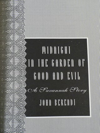 MIDNIGHT IN THE GARDEN OF GOOD AND EVIL; SIGNED Ltd.