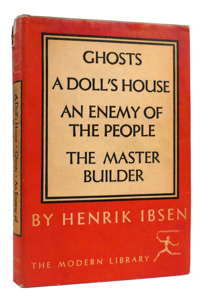 Item #168985 GHOSTS, A DOLL'S HOUSE, AN ENEMY OF THE PEOPLE, THE MASTER BUILDER. Henrik Ibsen.