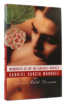 Item #169180 MEMORIES OF MY MELANCHOLY WHORES. Gabriel Garcia Marquez