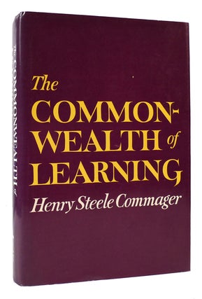 Item #169249 THE COMMONWEALTH OF LEARNING. Henry Steele Commager