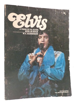 Item #169279 ELVIS A TRIBUTE TO ELVIS KING OF ROCK. W. A. Harbinson - Elvis Presley