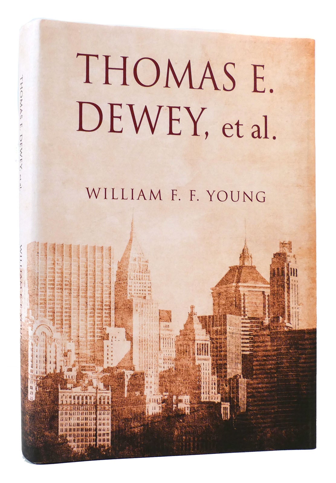 THOMAS E. DEWEY, ET AL. | William F. F Young | First Edition; First ...