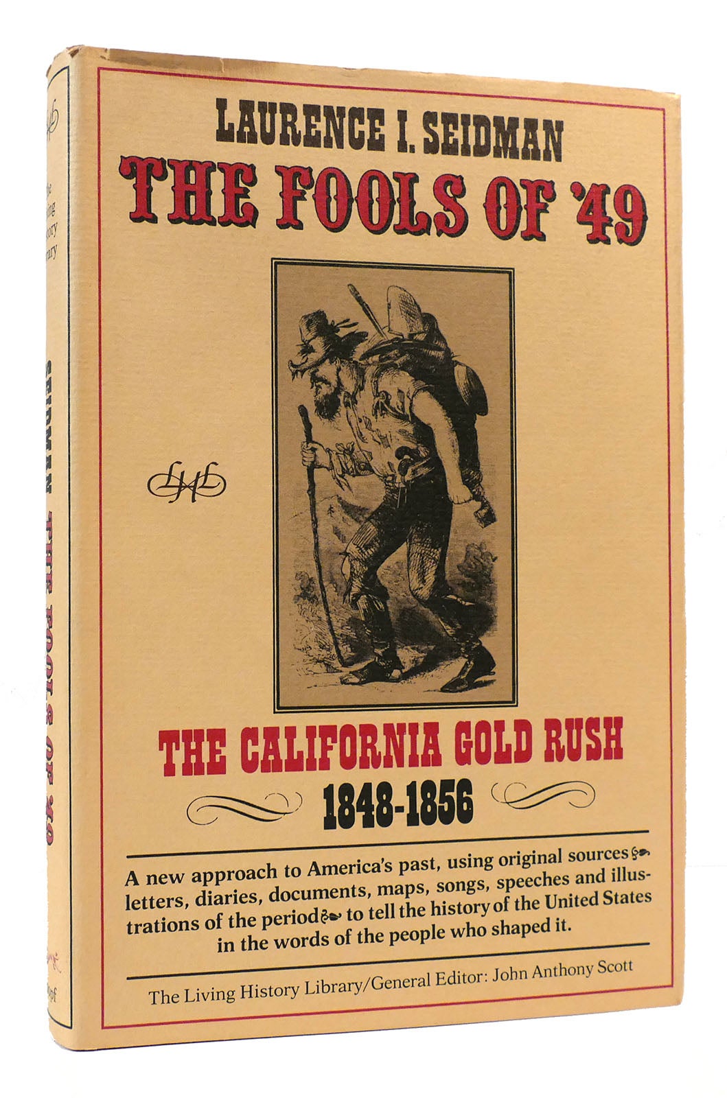 THE FOOLS OF '49 The California Gold Rush, 1848-1856 by Laurence Ivan  Seidman on Rare Book Cellar