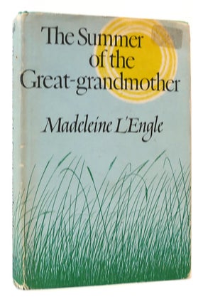 Item #169372 THE SUMMER OF THE GREAT-GRANDMOTHER. Madeleine L'Engle