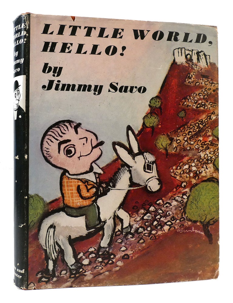 LITTLE WORLD, HELLO! | Jimmy Savo | First Edition; First Printing