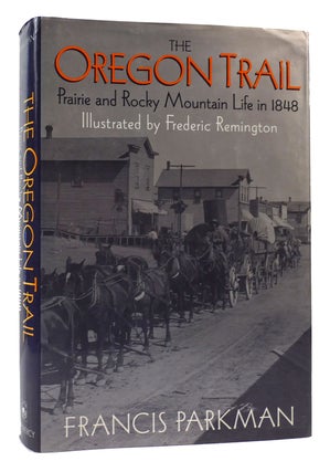 Item #169382 THE OREGON TRAIL Sketches of Prairie and Rocky-Mountain Life. Francis Parkman,...