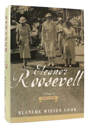 Item #169405 ELEANOR ROOSEVELT : Volume 2: 1933-1938. Blanche Wiesen Cook