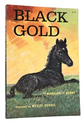Item #169496 BLACK GOLD. Wesley Dennis Marguerite Henry