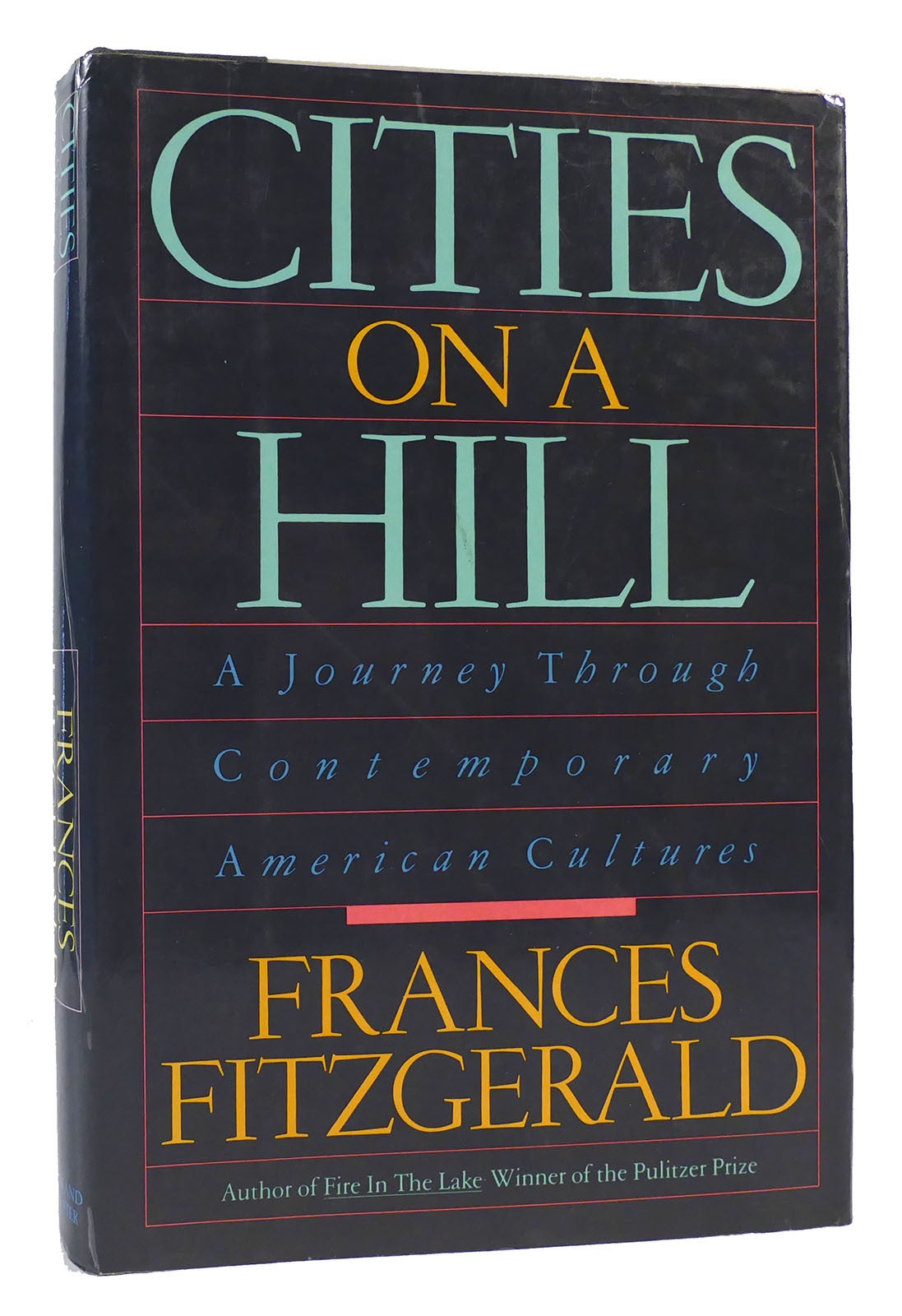 CITIES ON A HILL; A Journey through Contemporary American Cultures