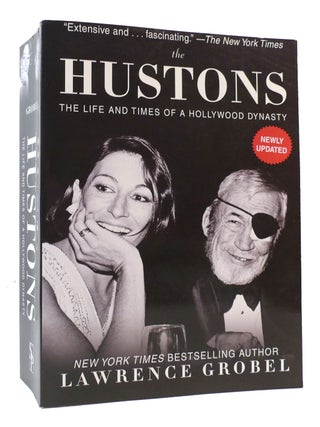 Item #169710 THE HUSTONS The Life and Times of a Hollywood Dynasty. Lawrence Grobel
