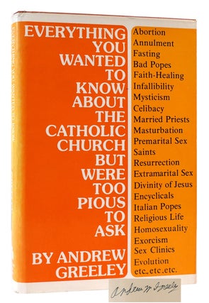 Item #169738 EVERYTHING YOU WANTED TO KNOW ABOUT THE CATHOLIC CHURCH BUT WERE TOO PIOUS TO ASK...