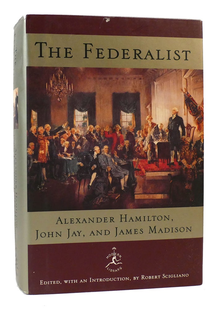 Item #169767 THE FEDERALIST PAPERS. Alexander Hamilton James Madison John Jay.