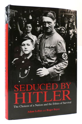 Item #169832 SEDUCED BY HITLER The Choices of a Nation and the Ethics of Survival Edition: First....
