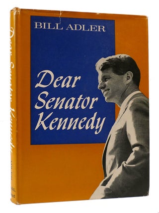 Item #169896 DEAR SENATOR KENNEDY. Bill Adler