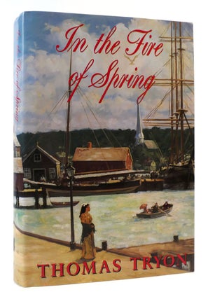 Item #169932 IN THE FIRE OF SPRING. Thomas Tryon