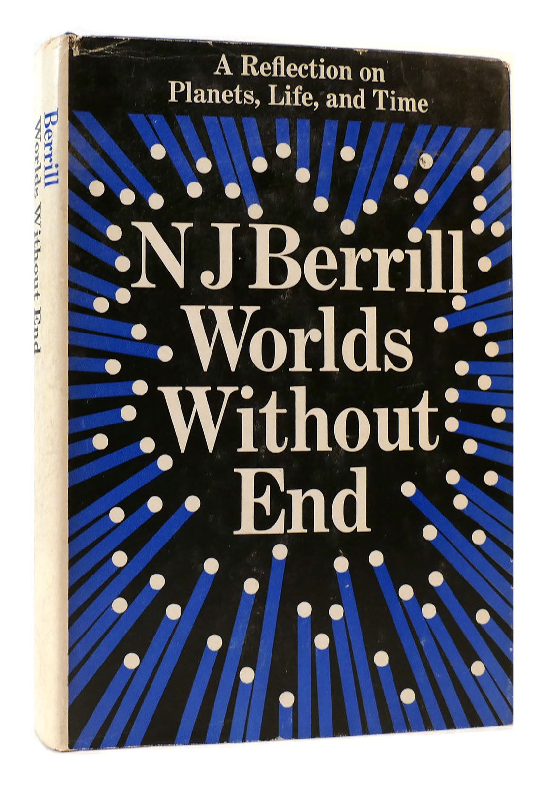 WORLDS WITHOUT END | N. J. Berrill | First Edition; First Printing