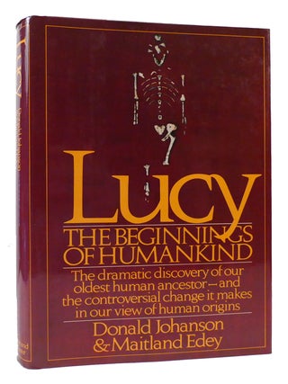 Item #169966 LUCY, THE BEGINNINGS OF HUMANKIND. Donald C. Johanson, Maitland Armstrong Edey