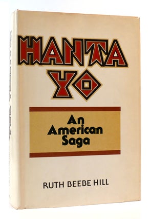 Item #169973 HANTA YO : AN AMERICAN SAGA. Ruth Beebe Hill