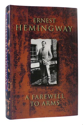 Item #169987 A FAREWELL TO ARMS. Ernest Hemingway