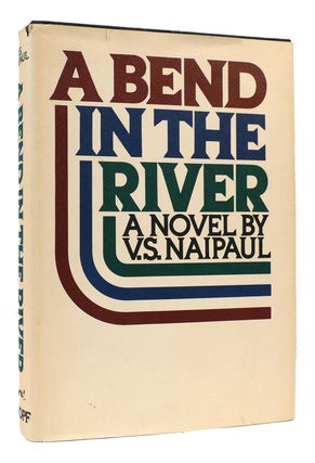 Item #170017 A BEND IN THE RIVER. V. S. Naipaul