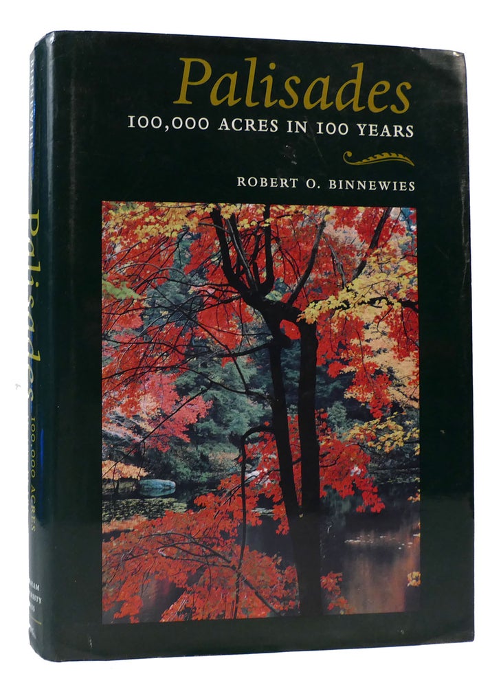 Item #170047 PALISADES 100, 000 Acres in 100 Years. Robert O. Binnewies.