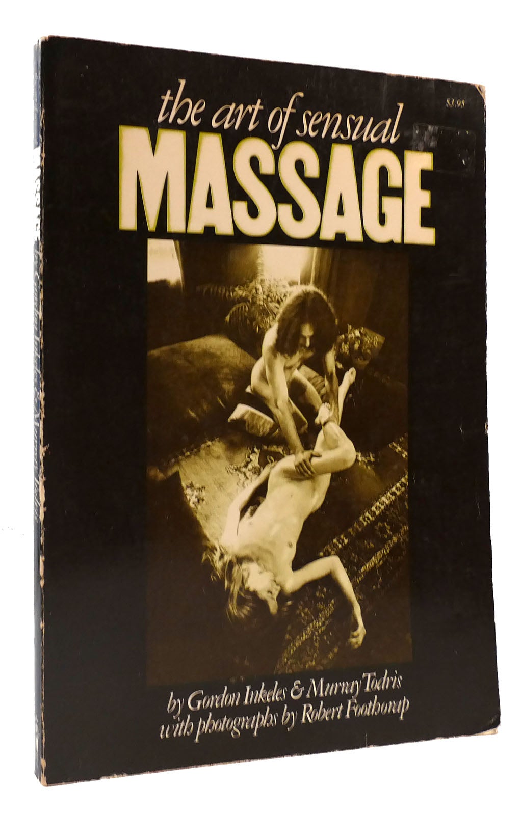 THE ART OF SENSUAL MASSAGE | Murray Todris Gordon Inkeles | First Edition;  Fifth Printing