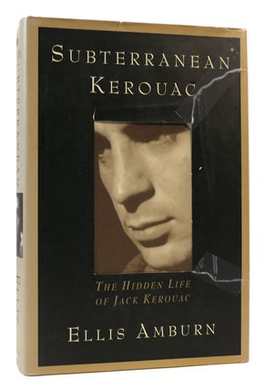 Item #170353 SUBTERRANEAN KEROUAC Hidden Life of Jack Kerouac. Ellis Amburn