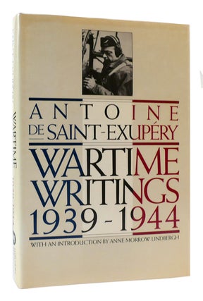 Item #170437 WARTIME WRITINGS 1939-1944. Antoine De Saint-Exupery