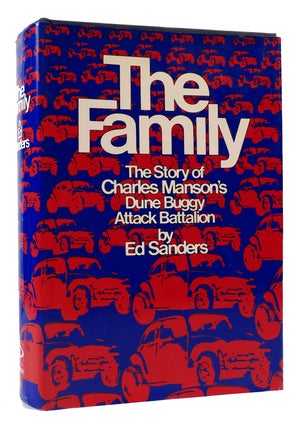 Item #170478 THE FAMILY The Story of Charles Manson's Dune Buggy Attack Battalion. Ed Sanders