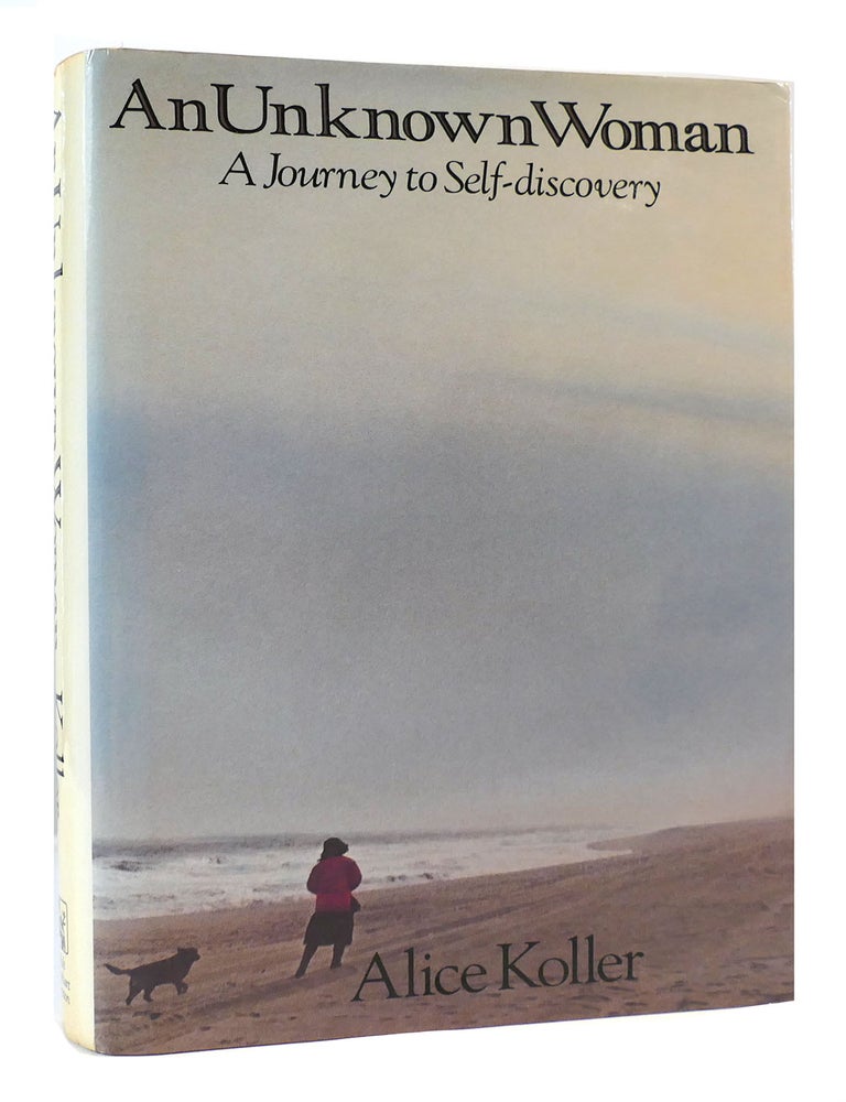 UNKNOWN WOMAN A Journey to Self-Discovery | Alice Koller | First ...