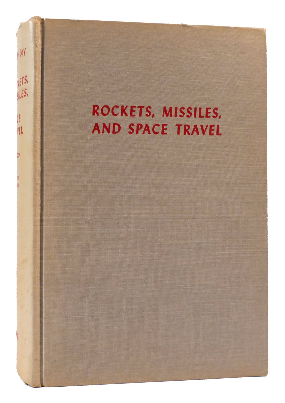 Willy Ley Rockets ROCKETS, MISSILES, AND SPACE TRAVEL | Willy Ley | Revised and Enlarged ...