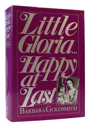 Item #170555 LITTLE GLORIA... HAPPY AT LAST. Barbara Goldsmith