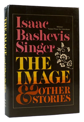 Item #170604 THE IMAGE AND OTHER STORIES. Isaac Bashevis Singer