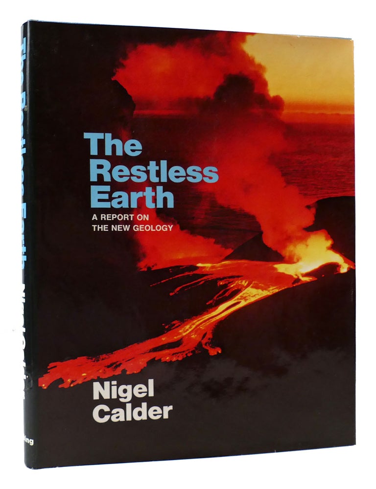 Item #170636 THE RESTLESS EARTH; A Report on the New Geology. Nigel Calder.